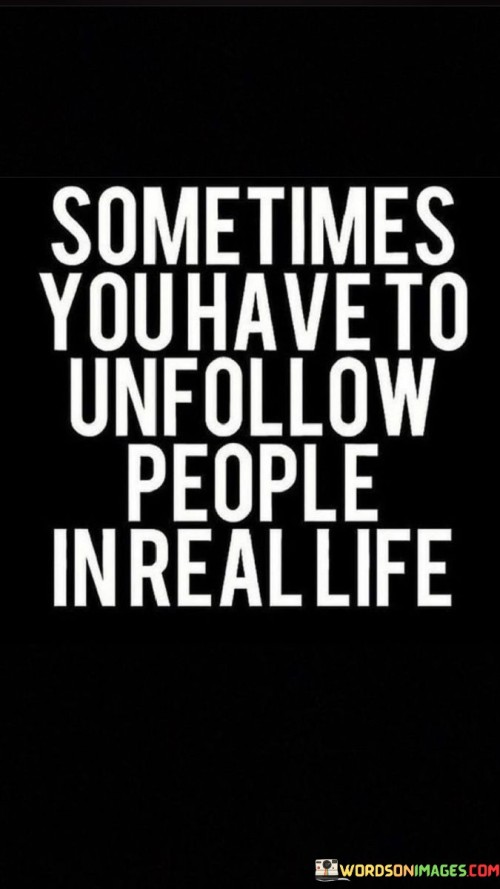 Sometimes-You-Have-To-Unfollow-People-Quotes.jpeg