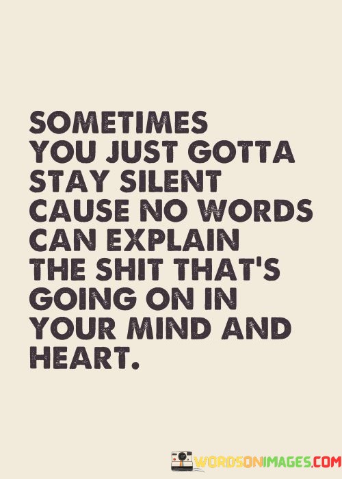 Sometimes-You-Just-Gotta-Stay-Silent-Quotes.jpeg