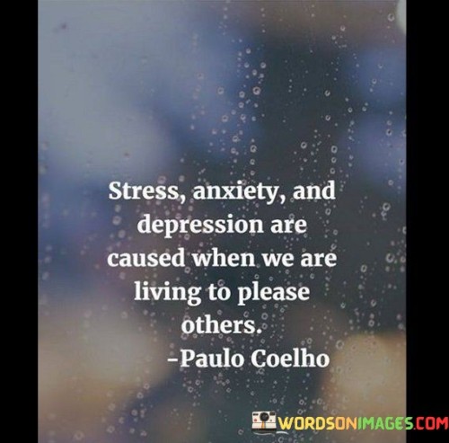 Stress Anxiety And Depression Are Caused When Quotes