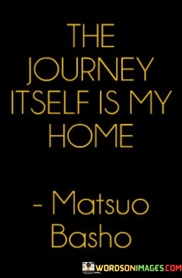 The-Journey-Itself-Is-My-Home-Quotes.jpeg