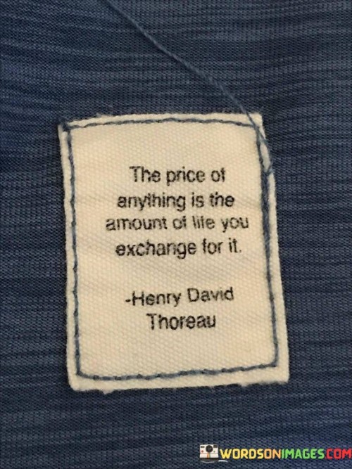 The-Price-Of-Anything-Is-The-Amount-Of-Life-Quotes.jpeg