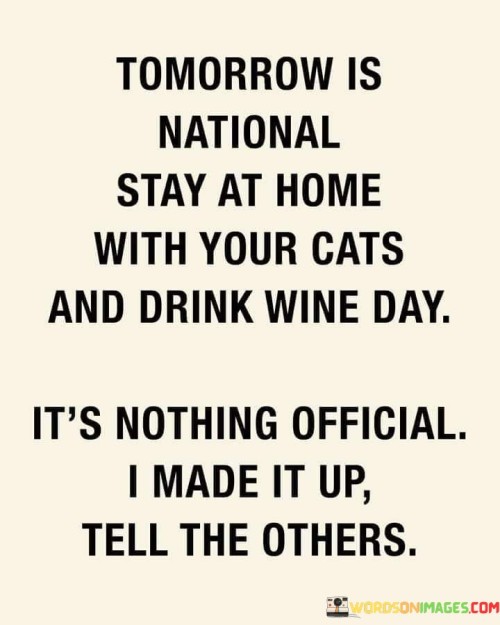 Tomorrow Is National Stay At Home Quotes