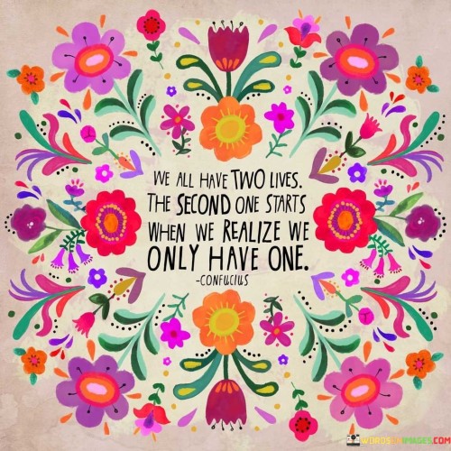Wee-All-Have-Two-Lives-The-Second-One-Starts-When-Quotes.jpeg