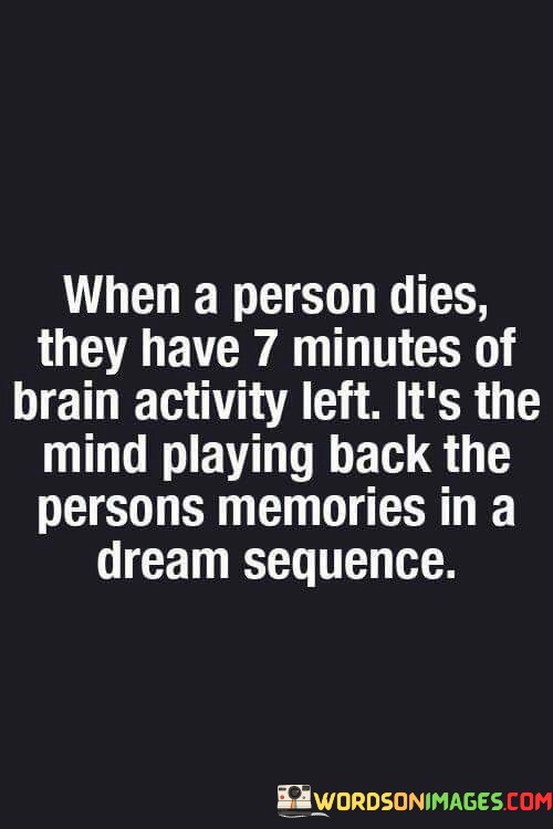 When-A-Person-Dies-They-Have-7-Minutes-Quotes.jpeg