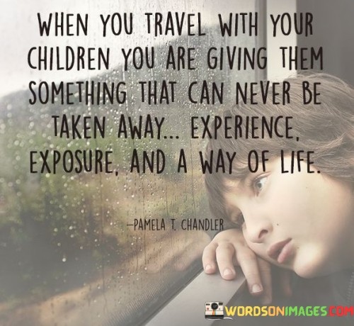 When-You-Travel-With-Your-Children-Quotes.jpeg