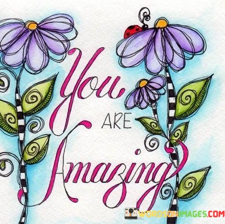 You-Are-Amazing-Quotes.jpeg