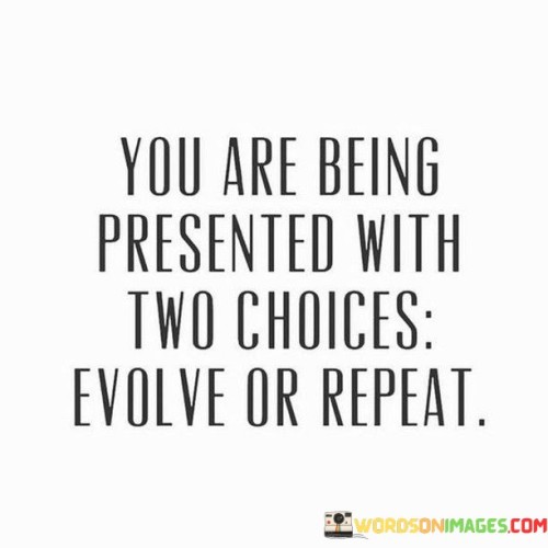 You-Are-Being-Presented-With-Two-Choices-Quotes.jpeg