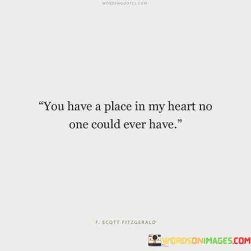 You Have A Place In My Heart No One Could Ever Have Quotes