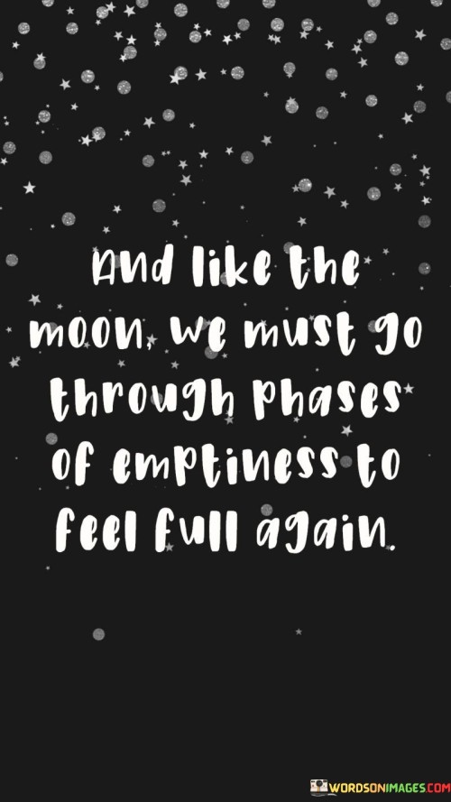 And-Like-The-Moon-We-Must-Go-Through-Phases-Quotes.jpeg