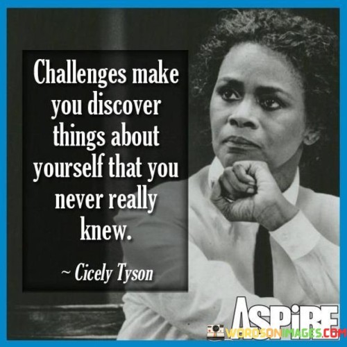 Challenges-Make-You-Discover-Things-About-Yourself-That-You-Never-Quotes.jpeg