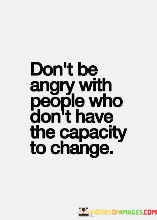 Dont-Be-Angry-With-People-Who-Dont-Have-Quotes.jpeg