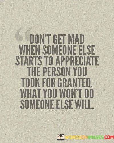 Dont-Get-Mad-When-Someone-Else-Starts-To-Appreciate-The-Quotes.jpeg