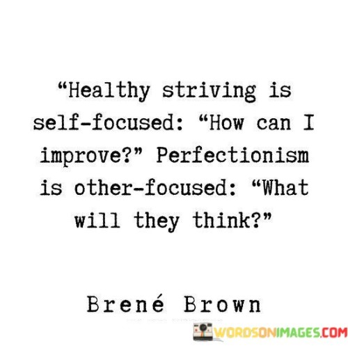 Healthy-Striving-Is-Self-Focused-How-Can-I-Improve-Quotes.jpeg