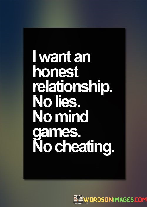 I-Want-An-Honest-Relationship-No-Lies-No-Mind-Quotes.jpeg