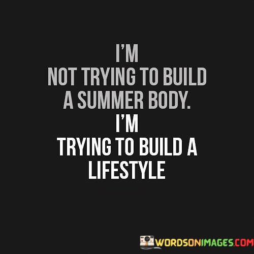 Im-Not-Trying-To-Build-A-Summer-Body-Quotes.jpeg