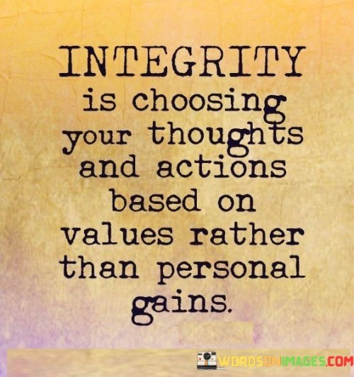 Integrity-Is-Choosing-Your-Thoughts-And-Actions-Quotes.jpeg