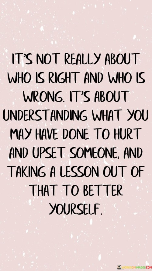 Its-Not-Really-About-Who-Is-Right-And-Who-Is-Wrong-Quotes.jpeg