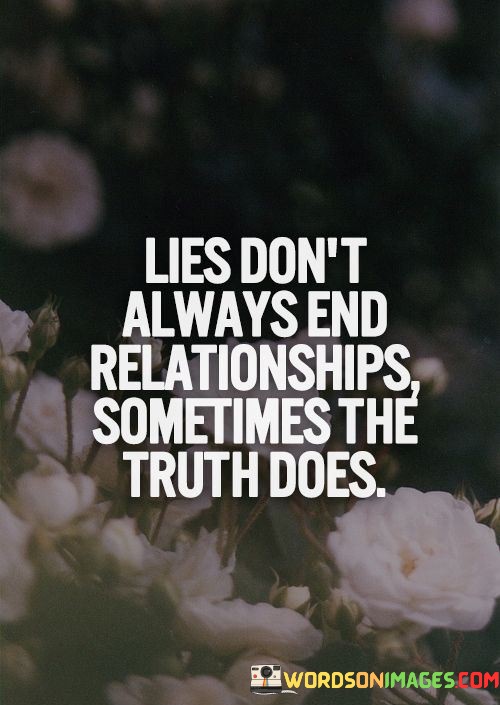 Lies-Dont-Always-End-Relationships-Sometimes-Quotes.jpeg