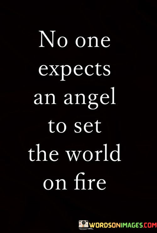 No-One-Expects-An-Angel-To-Set-The-Quotes.jpeg
