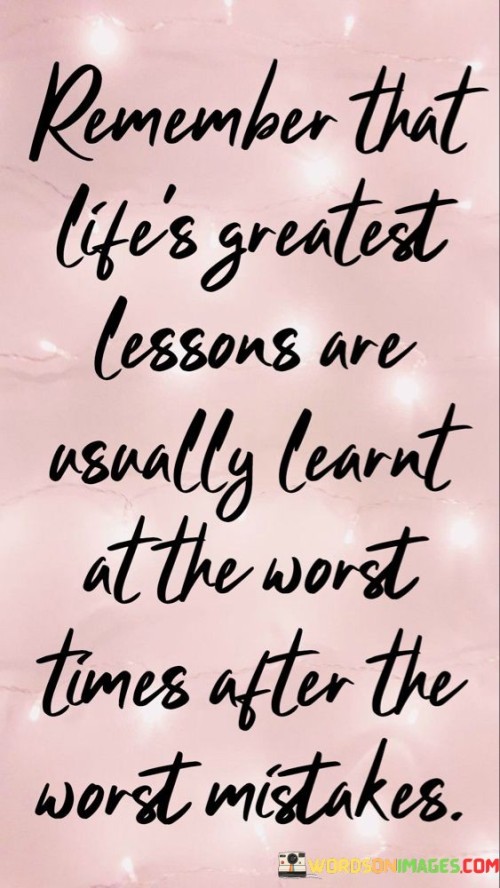 Remember-That-Lifes-Greatest-Lessons-Are-Usually-Quotes.jpeg