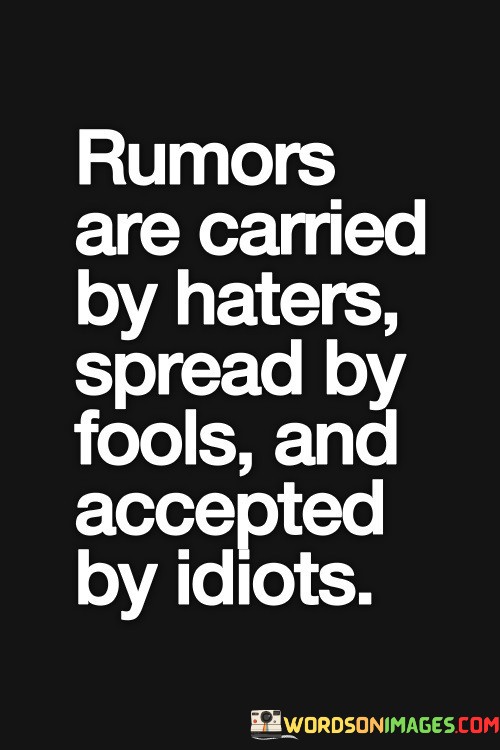 Rumors-Are-Carried-By-Haters-Spread-By-Quotes.jpeg