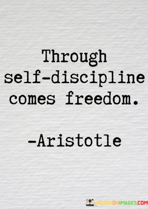 Through-Self-Discipline-Comes-Freedom-Quotes.jpeg