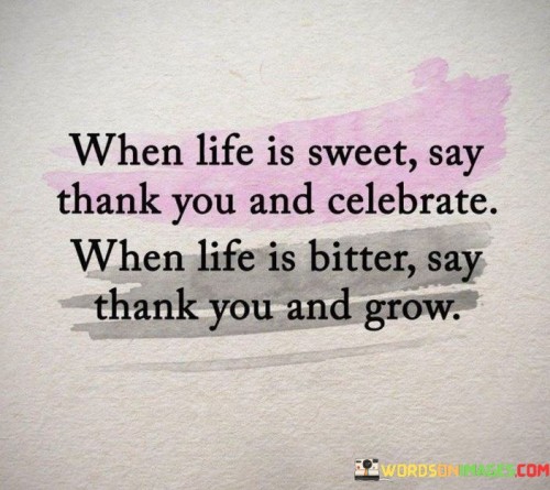 When-Life-Is-Sweet-Say-Thank-You-And-Celebrat-Quotes.jpeg