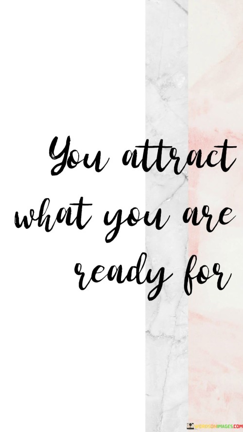 You-Attract-What-You-Are-Ready-For-Quotes.jpeg