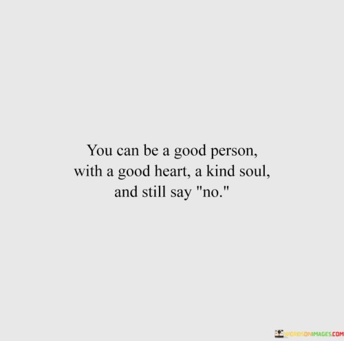 You-Can-Be-A-Good-Person-With-A-Good-Heart-Quotes.jpeg