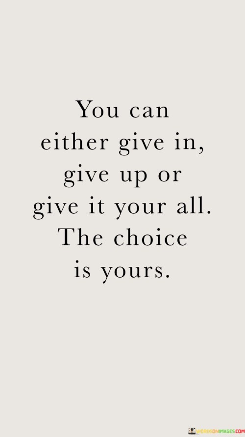 You-Can-Either-Give-In-Give-Up-Quotes.jpeg