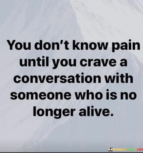 You Don't Know Pain Until You Crave Quotes