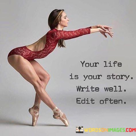 Your-Life-Is-Your-Story-Write-Well-Quotes.jpeg