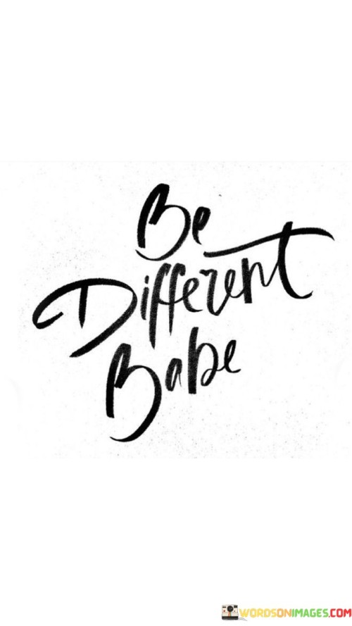 Be-Different-Bobe-Quotes.jpeg