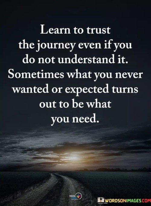 Learn-To-Trust-The-Journey-Even-If-You-Do-Not-Quotes.jpeg