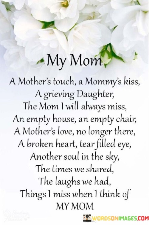 My Mom A Mother's Touch A Mommy's Kiss A Grieving Daughter The Mom Quotes