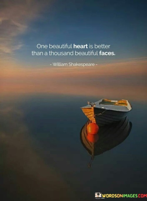 One-Beautiful-Heart-Is-Better-Than-A-Thousand-Beautiful-Faces-Quotes.jpeg