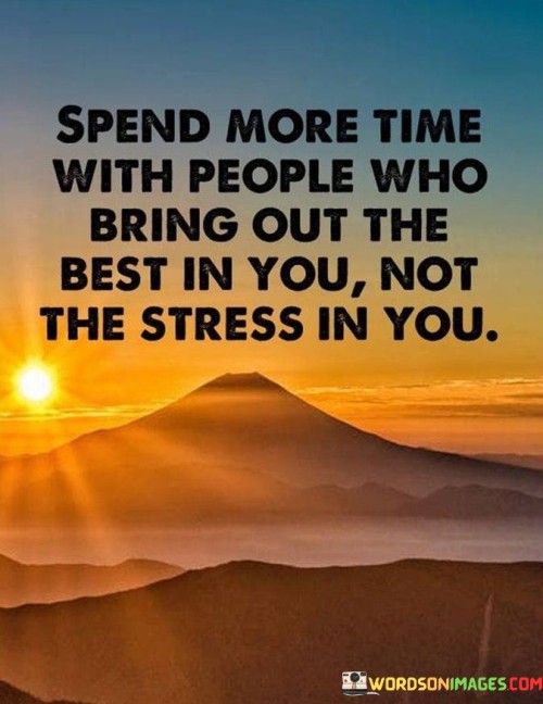 Spend-More-Time-With-People-Who-Bring-Quotes