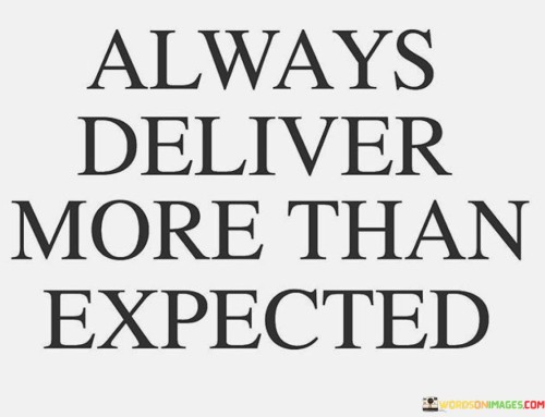Always-Deliver-More-Than-Expected-Quotes.jpeg