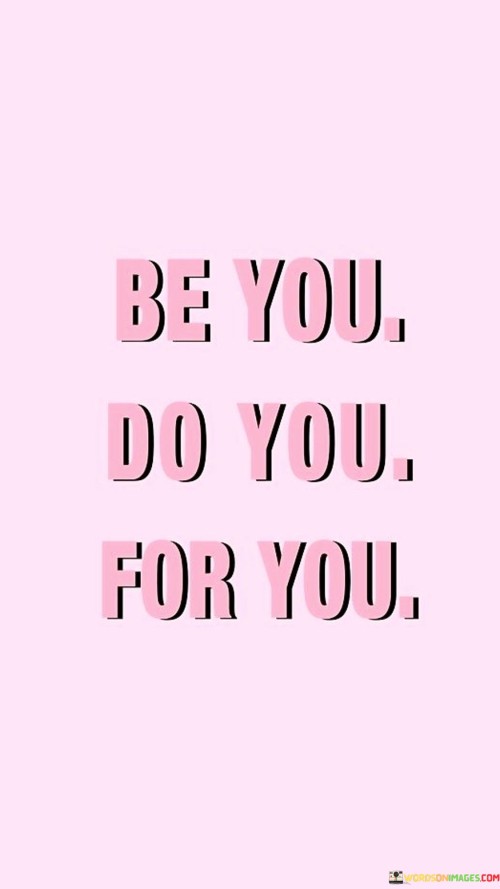 Be-You-Do-You-For-You-Quotes.jpeg
