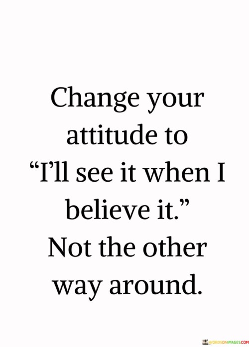 Change-Your-Attitude-To-Ill-See-It-Quotes.jpeg