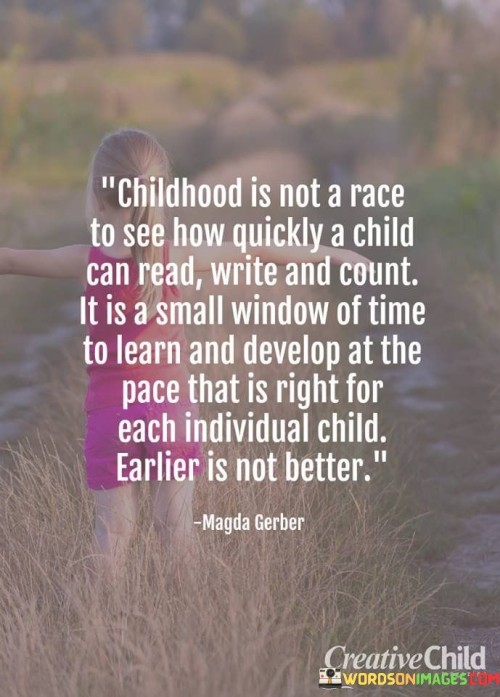 Childhood-Is-Not-A-Race-To-See-How-Quotes.jpeg