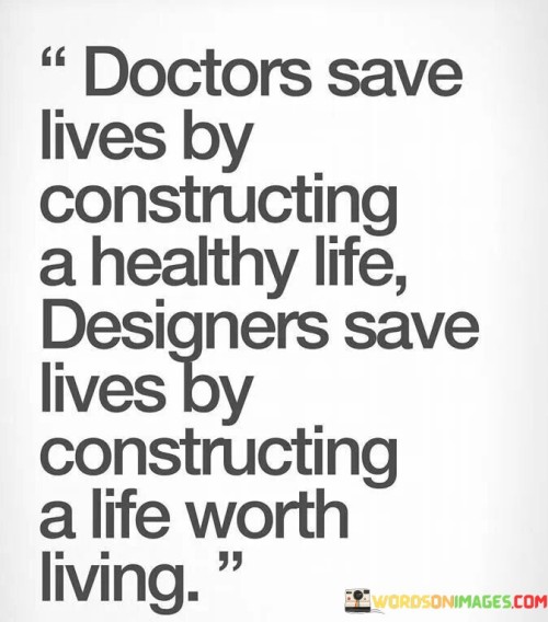 Doctors-Save-Lives-By-Constructing-A-Healthy-Quotes.jpeg