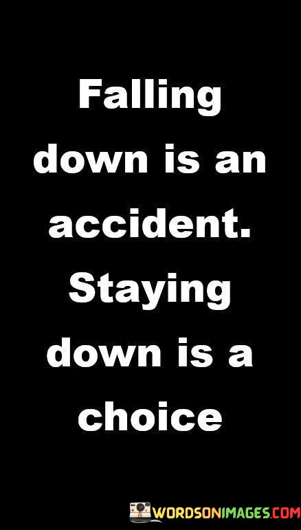 Falling-Down-Is-An-Accident-Staying-Down-Quotes.jpeg