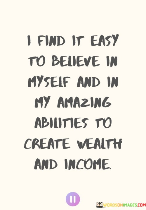 I-Find-It-Easy-To-Believe-In-Myself-And-In-My-Quotes.jpeg