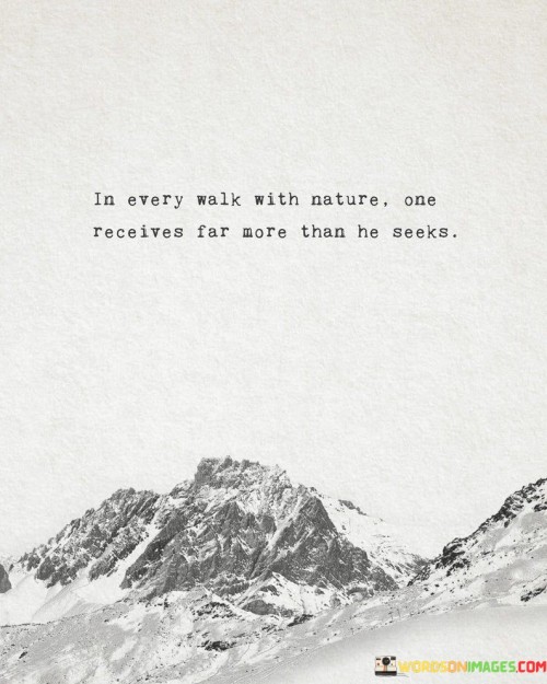 In-Every-Walk-With-Nature-One-Receives-Far-More-Quotes.jpeg
