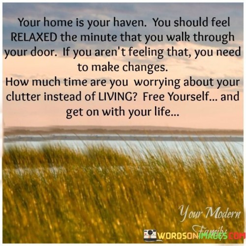 Your Home Is Your Haven You Should Feel Quotes