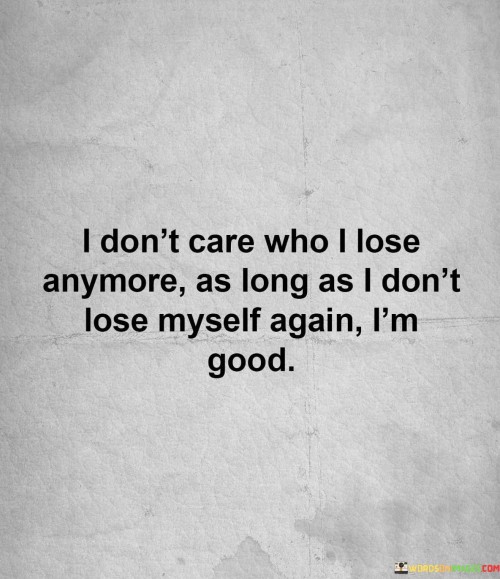 I-Dont-Care-Who-I-Lose-Anymore-Quotes.jpeg
