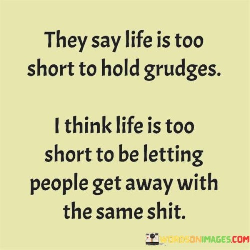 They-Say-Life-Is-Too-Short-To-Hold-Grudges-Quotes.jpeg