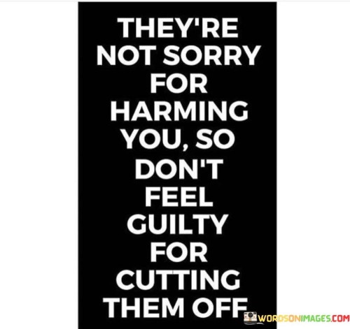 Theyre-Not-Sorry-For-Harming-You-Dont-Quotes3e060543c1f3ce53.jpeg