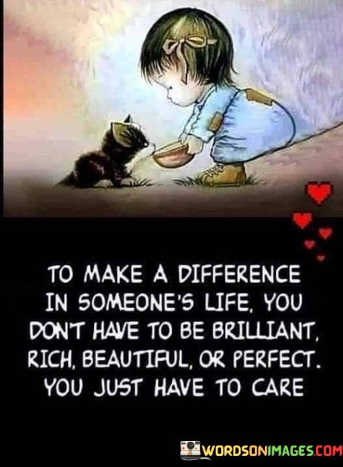 To-Make-A-Difference-In-Someoness-Life-You-Dont-Quotes.jpeg